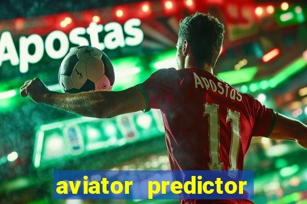 aviator predictor v4.0 activation code free